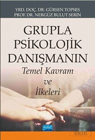 Grupla Psikolojik Danışmanın Temel Kavram ve İlkel