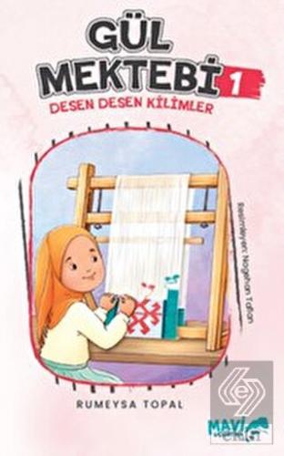 Gül Mektebi 1 - Desen Desen Kilimler