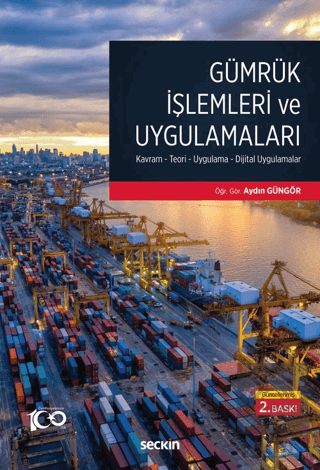 Gümrük İşlemleri ve Uygulamaları Kavram - Teori - Uygulama - Dijital U