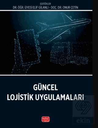 Güncel Lojistik Uygulamaları