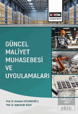 Güncel Maliyet Muhasebesi ve Uygulamaları