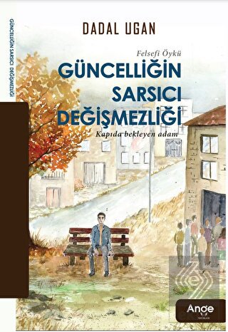 Güncelliğin Sarsıcı Degişmezliği