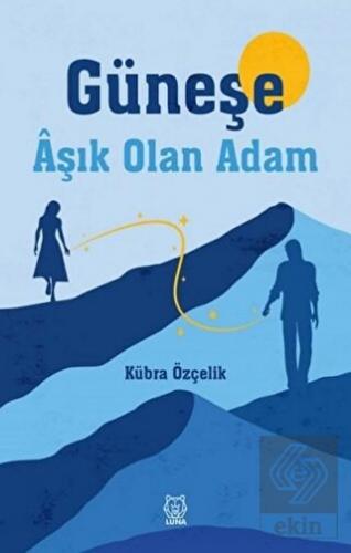 Güneşe Aşık Olan Adam