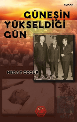 Güneşin Yükseldiği Gün