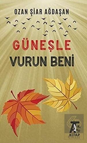 Güneşle Vurun Beni