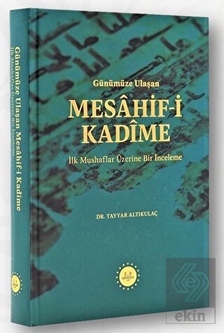 Günümüze Ulaşan Mesahif-i Kadime