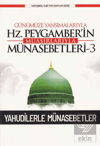 Günümüze Yansımalarıyla Hz. Peygamber'in Muasırlarıyla Münasebetleri-3