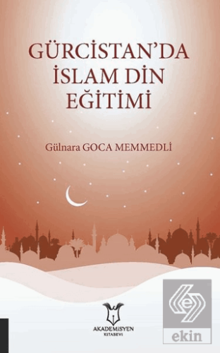 Gürcistan\'da İslam Din Eğitimi