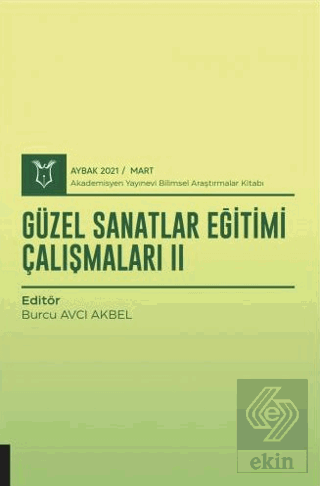 Güzel Sanatlar Eğitimi Çalışmaları II (AYBAK 2021