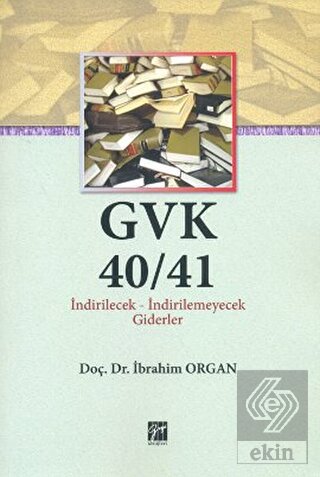 GVK40/41 İndirilecek-İndirilemeyecek Giderler