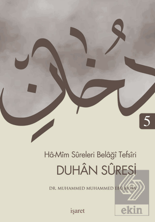 Ha-Mim Sureleri Belaği Tefsiri 5 - Duhan Suresi