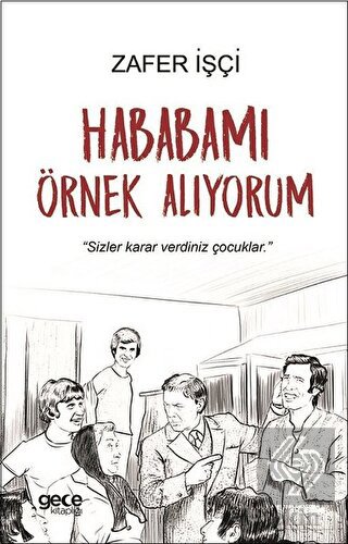 Hababamı Örnek Alıyorum