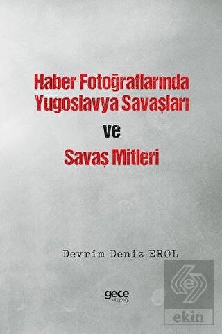 Haber Fotoğraflarında Yugoslavya Savaşları ve Sava