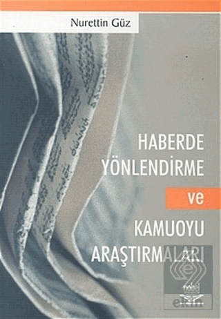 Haberde Yönlendirme ve Kamuoyu Araştırmaları