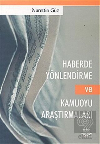 Haberde Yönlendirme ve Kamuoyu Araştırmaları