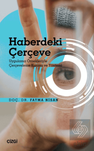 Haberdeki Çerçeve - Uygulama Örnekleriyle Çerçevel