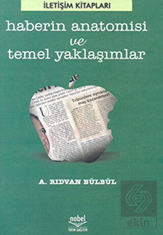 Haberin Anatomisi ve Temel Yaklaşımlar