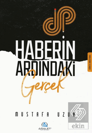 Haberin Ardındaki Gerçek