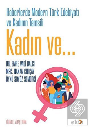 Haberlerde Modern Türk Edebiyatı ve Kadının Temsil