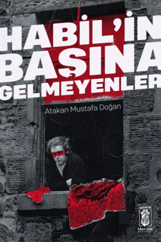 Habil'in Başına Gelmeyenler