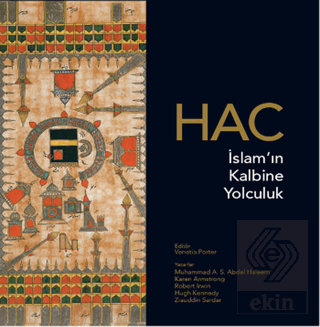 Hac: İslam\'ın Kalbine Yolculuk