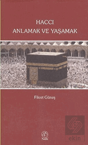 Haccı Anlamak ve Yaşamak