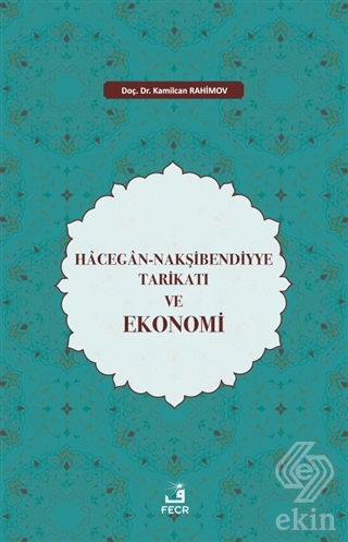 Hacegan-Nakşibendiyye Tarikatı ve Ekonomi