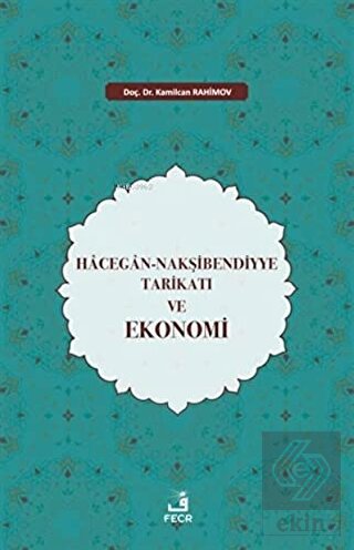 Hacegan-Nakşibendiyye Tarikatı ve Ekonomi