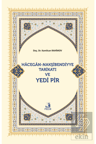 Hacegan-Nakşibendiyye Tarikatı ve Yedi Pir