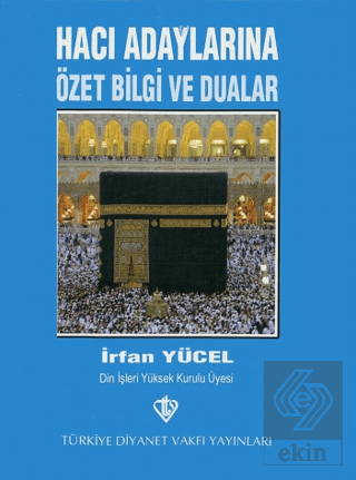 Hacı Adaylarına Özet Bilgi ve Dualar