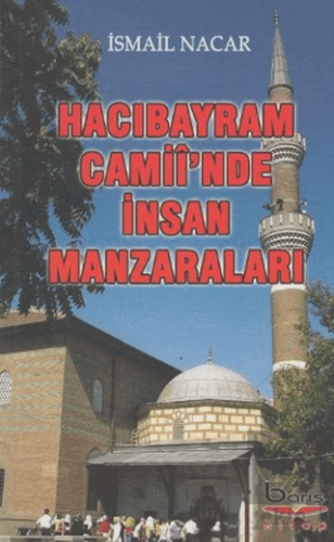 Hacı Bayram Camii\'inde İnsan Manzaraları