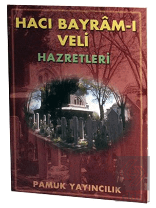 Hacı Bayram-ı Veli Hazretleri (Evliya-006)