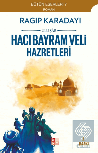 Hacı Bayram Veli Hazretleri: Ulu Şar