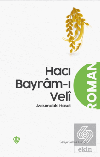 Hacı Bayramı Veli Avucumdaki Hasat