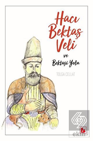 Hacı Bektaş Veli ve Bektaşi Yolu