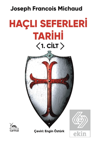 Haçlı Seferleri Tarihi I. Cilt