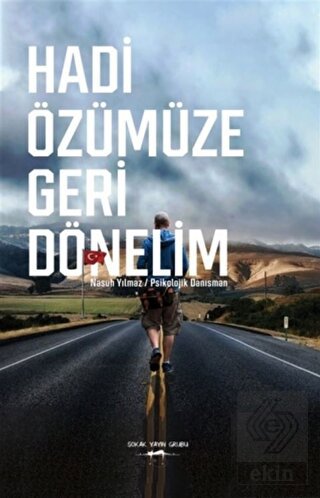 Hadi Özümüze Geri Dönelim