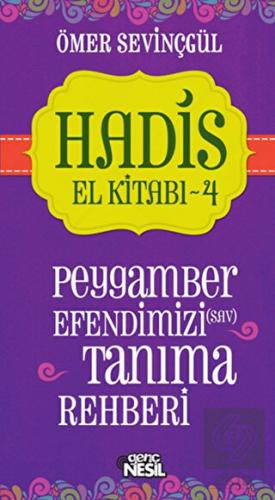 Hadis El Kitabı - 4: Peygamber Efendimizi (sav) Ta