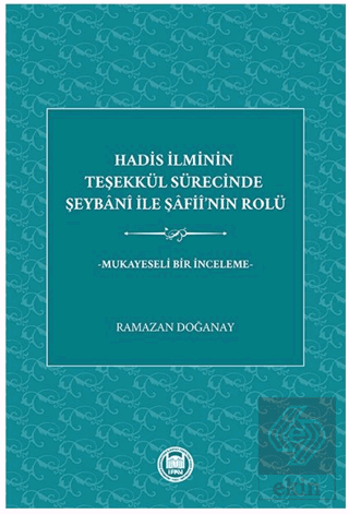 Hadis İlminin Teşekku¨l Su¨recinde Şeybani İle Şaf