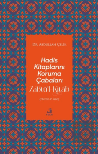 Hadis Kitaplarını Koruma Çabaları Zabtü'l-Kitab