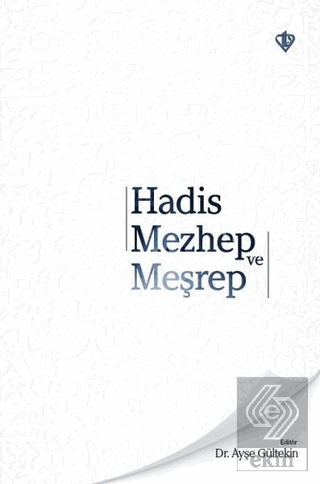 Hadis Mezhep ve Meşrep