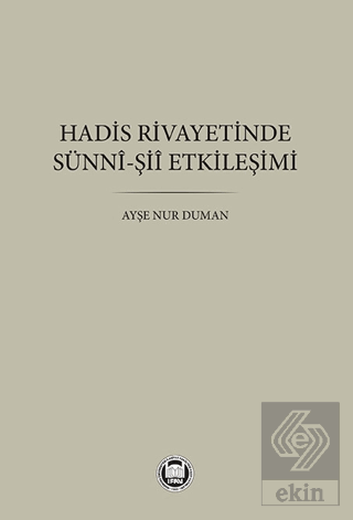 Hadis Rivayetinde Sünni-Şii Etkileşimi