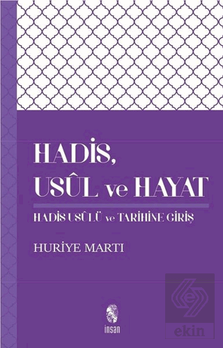 Hadis, Usul, ve Hayat