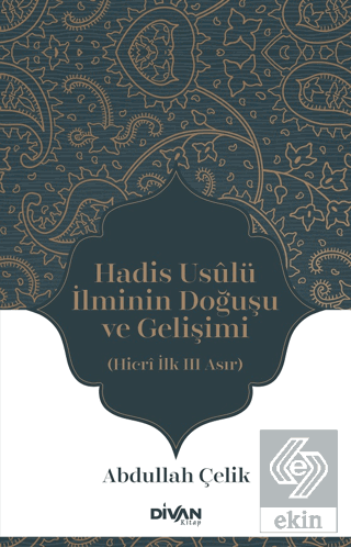 Hadis Usulü İlminin Doğuşu ve Gelişimi