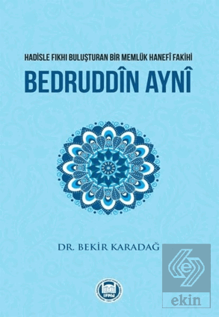 Hadisle Fıkhı Buluşturan Bir Memlu¨k Hanefi Fakihi