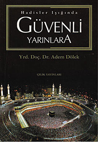 Hadisler Işığında Güvenli Yarınlara