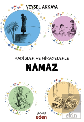 Hadisler ve Hikayelerle Namaz