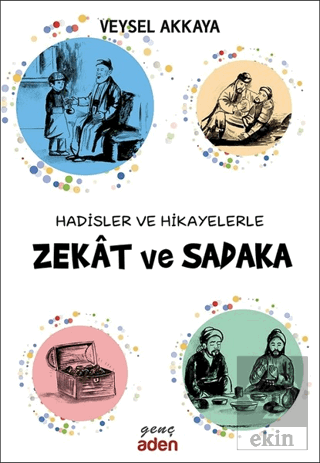 Hadisler ve Hikayelerle Zekat ve Sadaka