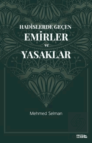 Hadislerde Geçen Emirler ve Yasaklar