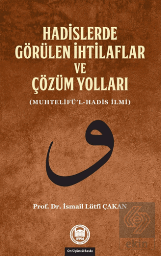 Hadislerde Görülen İhtilaflar ve Çözüm Yolları